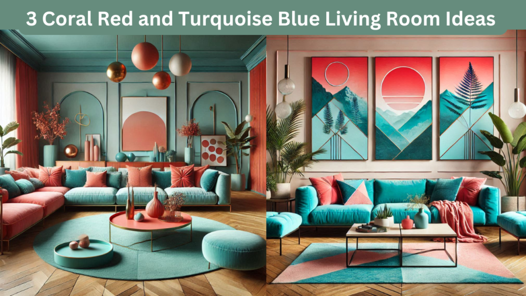 3 Coral Red and Turquoise Blue Living Room Ideas