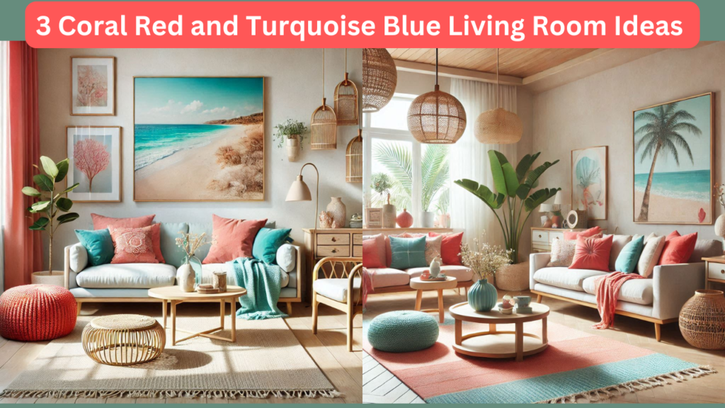 3 Coral Red and Turquoise Blue Living Room Ideas